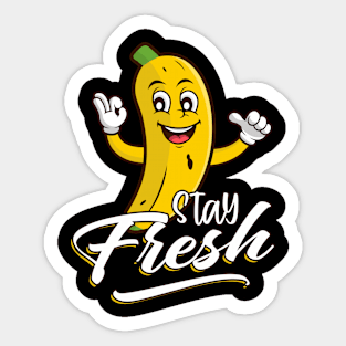 Stay Fresh Banana Sticker